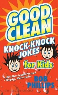 Good Clean Knock Knock Jokes for Kids by Bob Phillips 2007, Paperback 