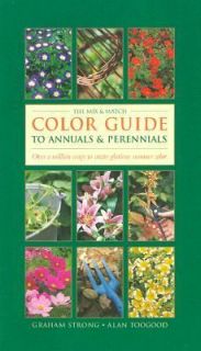 The Mix and Match Color Guide to Annuals and Perennials Over a Million 