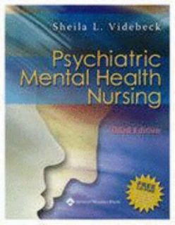 Mental Health Nursing by Sheila L. Videbeck 2005, Paperback, Revised 