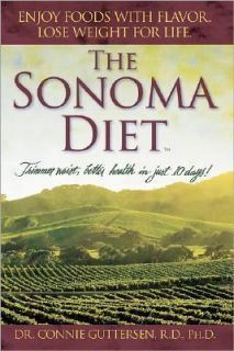The Sonoma Diet by Dr. Connie Guttersen Ph.D. 2005, Hardcover
