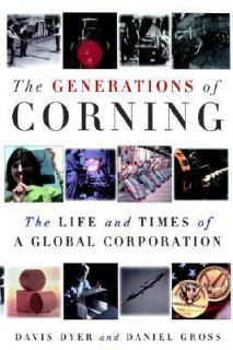 The Generations of Corning The Life and Times of a Global Corporation 
