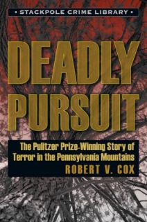 Deadly Pursuit by Robert V. Cox 2008, Paperback