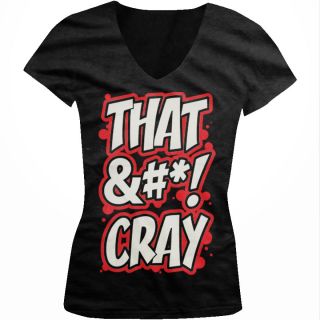That Cray &*! Juniors Girls V Neck ShirtJay Z Kanye West Watch The 