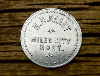 1900s MILES CITY, MONTANA MT. (CUSTER CO) B. H. GRANT GOOD FOR TRADE 