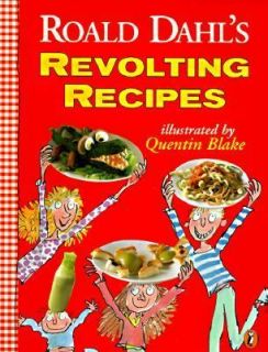 Dahls Revolting Recipes by Josie Fison, Roald Dahl and Felicity Dahl 