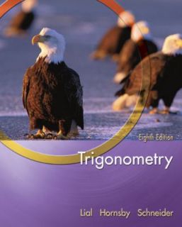 Trigonometry by David I. Schneider, John Hornsby and Margaret L. Lial 