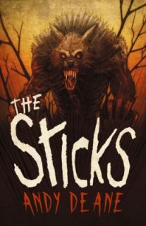The Sticks by Andy Deane 2009, Paperback