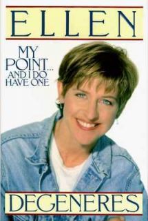   Point and I Do Have One by Ellen DeGeneres 1995, Hardcover