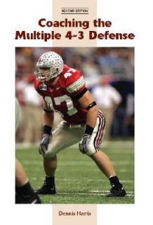    Coaching the Multiple 4 3 Defense by Dennis Harris 2008, Paperback
