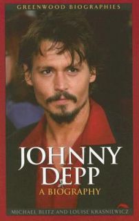 Johnny Depp A Biography by Michael Blitz and Louise Krasniewicz 2007 