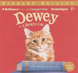 Dewey the Library Cat A True Story by Bret Witter and Vicki Myron 2010 
