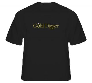 Gold Digger Digging T Shirt