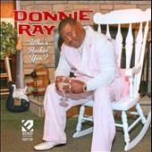 Whos Rockin You by Donnie R B Ray CD, Jan 2011, Ecko Records