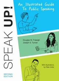 Speak Up An Illustrated Guide to Public Speaking by Douglas M 