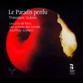 Théodore Dubois Le Paradis Perdu by Aurelien Richard CD, Apr 2012, 2 