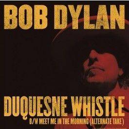 BOB DYLAN   DUQUESNE WHISTLE 7 LTD BLACK FRIDAY / RECORD STORE DAY 