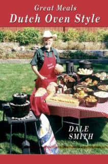 Great Meals Dutch Oven Style by Dale Smith 2004, Paperback