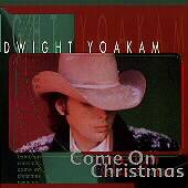 Come on Christmas by Dwight Yoakam CD, Sep 1997, Warner Bros.