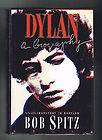 Dylan A Biography~Bob Spitz~Bob Dylan~Musician~​HCDJ1989