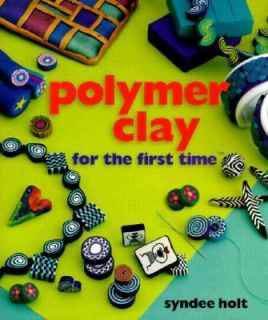 Polymer Clay by Syndee Holt 2000, Hardcover