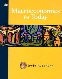 Macroeconomics for Today by Irvin B. Tucker 2007, Paperback