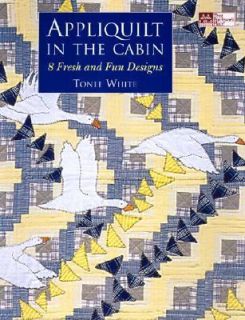   Cabin 8 Fresh and Fun Designs by Tonee White 2002, Hardcover