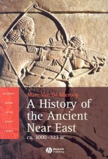 History of the Ancient near East Ca. 3000 323 Bc Vol. 1 by Marc Van 