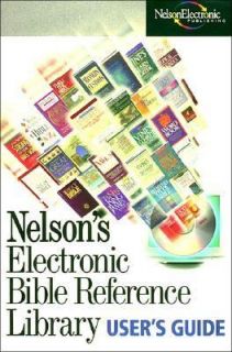 Electronic Bible Reference Library Users Guide. by Nelson Electronic 