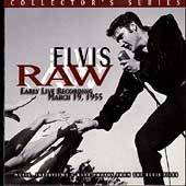 Elvis Raw Early Live Recording, March 19, 1955 by Elvis Presley CD 