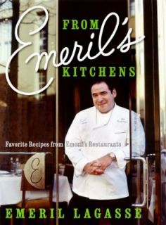 Emerils Kitchens Favorite Recipes from Emerils Restaurants by Emeril 