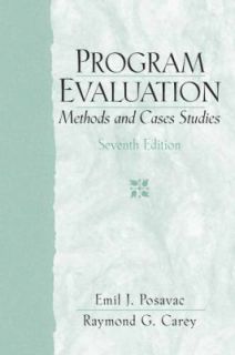 Program Evaluation Methods and Case Studies by Emil J. Posavac and 