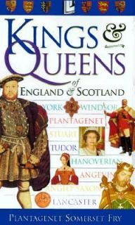 The Kings and Queens of England and Scotland by Plantagenet Somerset 