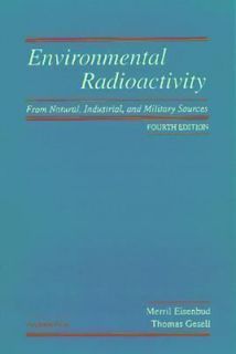 Environmental Radioactivity from Natural, Industrial and Military 