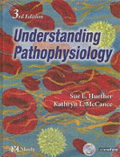 Understanding Pathophysiology by Kathryn L. McCance and Sue E. Huether 