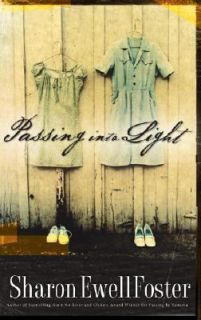 Passing into Light by Sharon Ewell Foster 2003, Paperback
