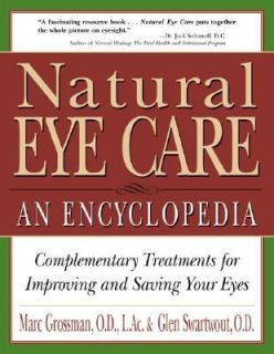 Natural Eye Care An Encyclopedia by Glen Swartwout and Marc Grossman 