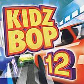Kidz Bop, Vol. 12 by Kidz Bop Kids (CD, Jul 2007, Razor & Ti