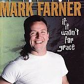 If It Wasnt for Grace by Mark Farner CD, Dec 2005, Sony Music 