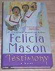 Testimony by Felicia Mason 2002, Hardcover