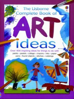   Complete Book of Art Ideas by Fiona Watt 2006, Paperback