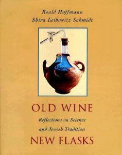 Old Wine New Flasks Reflections on Science and Jewish Tradition by 