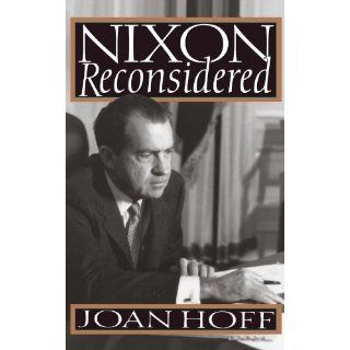 Nixon Reconsidered [Paperback] Joan Hoff Books