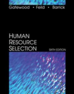 Human Resource Selection by Robert D. Gatewood, Murray Barrick, Hubert 