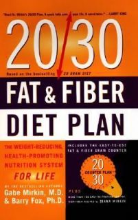 20 30 Fat and Fiber Diet Plan by Gabe Mirkin 1999, Hardcover