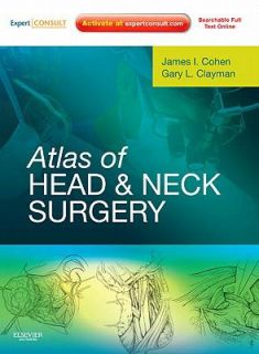 Atlas of Head and Neck Surgery by Gary L. Clayman and James I. Cohen 