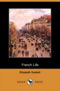 French Life by Elizabeth Gaskell 2008, Paperback