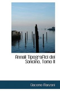   Tipografici Dei Soncino by Giacomo Manzoni 2009, Hardcover