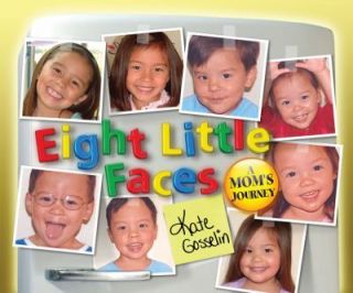 Eight Little Faces by Kate Gosselin 2009, Hardcover