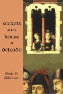 Secrets in the House of Delgado by Gloria D. Miklowitz 2004, Hardcover 