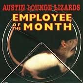 Employee of the Month   Austin Lounge Lizards (CD 1998 Sugar Hill 